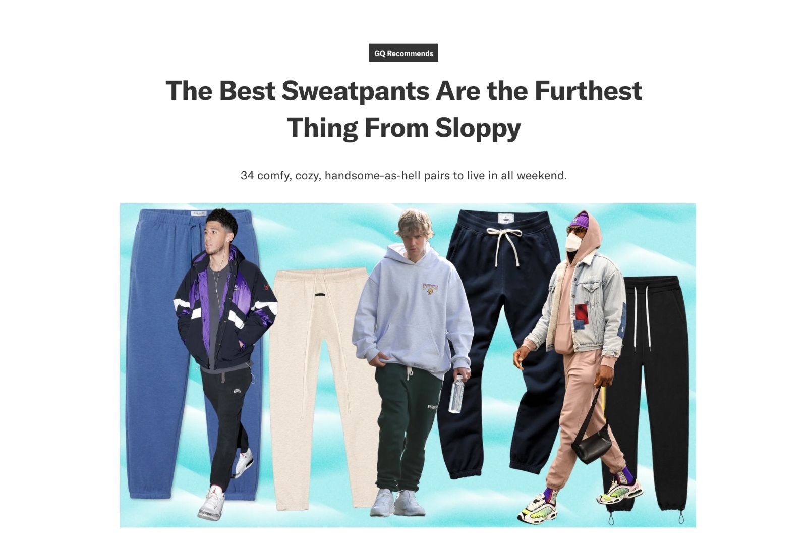 GQ RECOMMENDS FEATURES THE STANDARD SWEATPANTS IN "THE BEST SWEATPANTS ARE THE FURTHEST THING FROM SLOPPY"